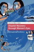 Cover: Disaster Recovery through Women's Eyes - Environment and Society in Asia