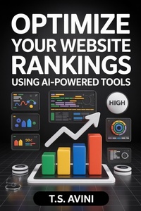 Enlarge image Cover: Optimize Your Website Rankings Using AI-Powered Tools - T.S. AVINI