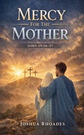 Cover: Mercy For The Mother John 19 - The Voice Of Redemption