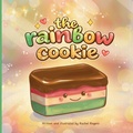 Cover: The Rainbow Cookie - Rachel Rogers