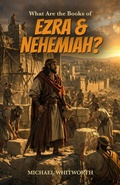 Cover: What Are the Books of Ezra & Nehemiah? - START2FINISH BOOKS