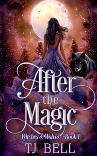 Enlarge image Cover: After the Magic - Witches and Wolves