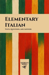 Enlarge image Cover: Elementary Italian: Texts, Questions, and Answers - Andrena Books