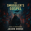 Cover: The Smugglers Gospel - Jason Dodge