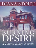 Cover: Burning Desire (Laurel Ridge novella series, #2) - Diana Stout