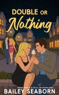 Cover: Double or Nothing (All or Nothing) - Bailey Seaborn
