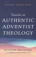 Cover: Towards an Authentic Adventist Theology - Wipf & Stock Publishers