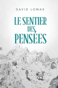 Cover: Le Sentier des Pens&eacute;es - Lomax Family, LLC
