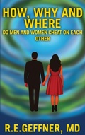 Cover: How, Why and Where Do Men and Women Cheat On Each Other - The Foundation of Healthy Relationships