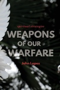Cover: Weapons of our Warfare - John Lopez