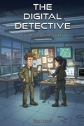 Cover: The Digital Detective's Guide to Online Safety - Tortugero, LLC.