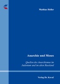 Cover: Anarchie und Moses - Quellen des Anarchismus im Judentum und im alten Russland - Kovac, Dr. Verlag