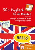 Cover: 30 x Englisch f&uuml;r 45 Minuten - Klasse 1/2 - Verlag an der Ruhr