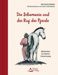 Enlarge image Cover: Die Schamanin und der Ruf der Pferde - Schirner Verlag