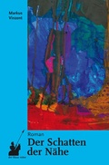 Cover: Der Schatten der N&auml;he - der blaue reiter Verlag f&uuml;r Philosophie