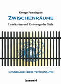 Cover: Zwischenr&auml;ume - Landkarten und Reisewege der Seele - Lenzwald