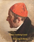 Cover: Der Maler Franz Ludwig Catel und seine Stiftung in Rom - Edition Fichter