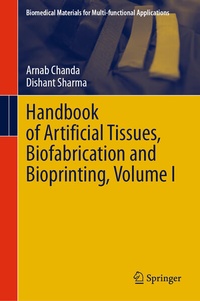 Enlarge image Cover: Handbook of Artificial Tissues, Biofabrication and Bioprinting, Volume I - Springer