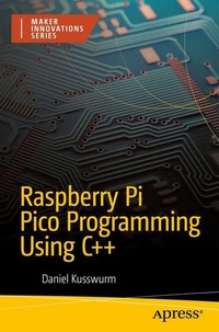 Enlarge image Cover: Raspberry Pi Pico Programming Using C++ - APress