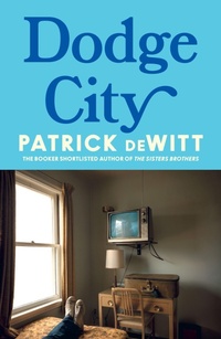 Enlarge image Cover: DODGE CITY PB - Harper Collins Publishers - UK Wholesale Acct