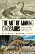 Cover: The Art of Making Dinosaurs - Princeton University Press