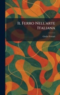 Cover: Il Ferro Nell'arte Italiana - Creative Media Partners, LLC