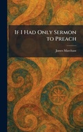 Cover: If I Had Only Sermon to Preach - Creative Media Partners, LLC