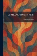 Cover: A Riband on My Rein - Creative Media Partners, LLC