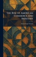Cover: The Rise of American Commerce and Industry - Creative Media Partners, LLC