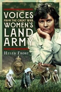 Cover: Voices from the Great War Women's Land Army - Pen & Sword Books Ltd