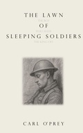 Cover: The Lawn of Sleeping Soldiers - Carl O'Prey