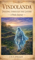 Cover: Vindolanda - Digging Through the Layers - A Poet's Journey - Langley Ventures Publishing