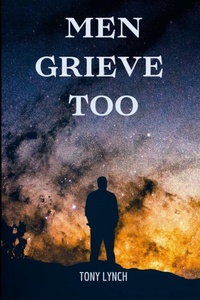 Enlarge image Cover: Men Grieve Too - Lulu.com
