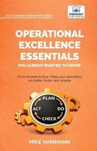 Enlarge image Cover: Operational Excellence Essentials You Always Wanted to Know - Vibrant Publishers