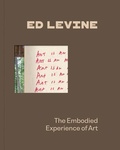 Cover: Ed Levine: The Embodied Experience of Art - Marquand Books Inc