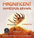 Cover: Magnificent Homespun Brown - Tilbury House,U.S.