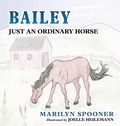 Cover: Bailey, Just An Ordinary Horse - Elaine Writes Media