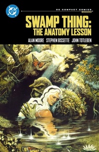 Enlarge image Cover: Swamp Thing: The Anatomy Lesson: DC Compact Comics Edition - DC Comics