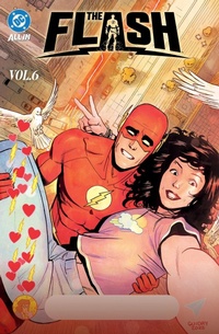Enlarge image Cover: The Flash Vol. 6: The Speed Was Power, and The Speed Was Joy - DC Comics