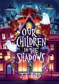 Enlarge image Cover: Our Children in the Shadows - JT BIRD