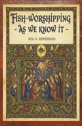 Cover: Fish-Worshiping - As We Know It - Hendersonic Press