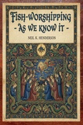 Cover: Fish-Worshipping - As We Know It - Hendersonic Press