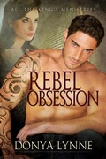 Cover: Rebel Obsession (All the King's Men, #4) - Donya Lynne