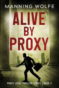 Enlarge image Cover: Alive By Proxy - Proxy Legal Thriller Series