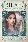Cover: Bilhah, Mother of Solace - Southwest of Zion Publishing