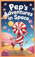 Cover: Pep's Adventures in Space - 3g Publishing, Inc.