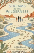 Cover: Streams in the Wilderness - Branch & Vine Publishing