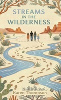 Cover: Streams in the Wilderness - Branch & Vine Publishing