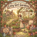Cover: Cozy Girl Gardens - Cozy Girl Collection
