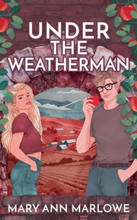 Enlarge image Cover: Under the Weatherman - Mary Ann Marlowe